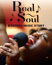 Real Soul: A Gospel Music Story